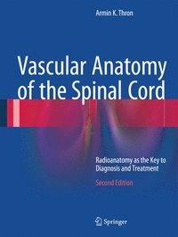 bokomslag Vascular Anatomy of the Spinal Cord