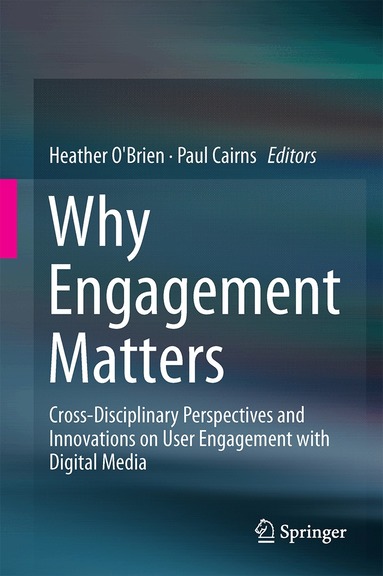 Heather O'Brien, Paul Cairns - Why Engagement Matters, Inbunden