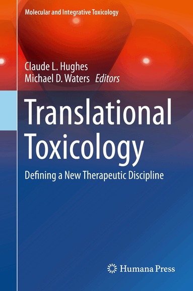 Claude L. Hughes, Michael D. Waters - Translational Toxicology, Inbunden