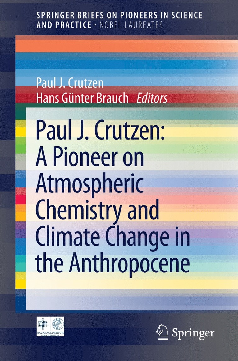 Paul J. Crutzen, Hans Günter Brauch, Hans Gunter Brauch - Paul J. Crutzen: A Pioneer on Atmospheric Chemistry and Climate Change in the Anthropocene, Häftad