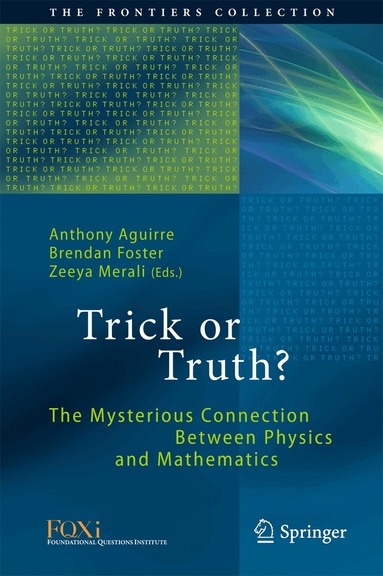 Anthony Aguirre, Brendan Foster, Zeeya Merali - Trick or Truth?, Inbunden