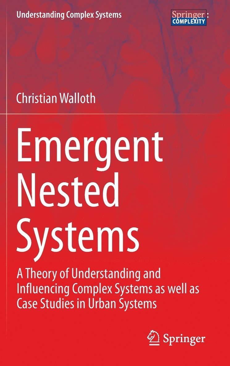 Christian Walloth - Emergent Nested Systems, Inbunden