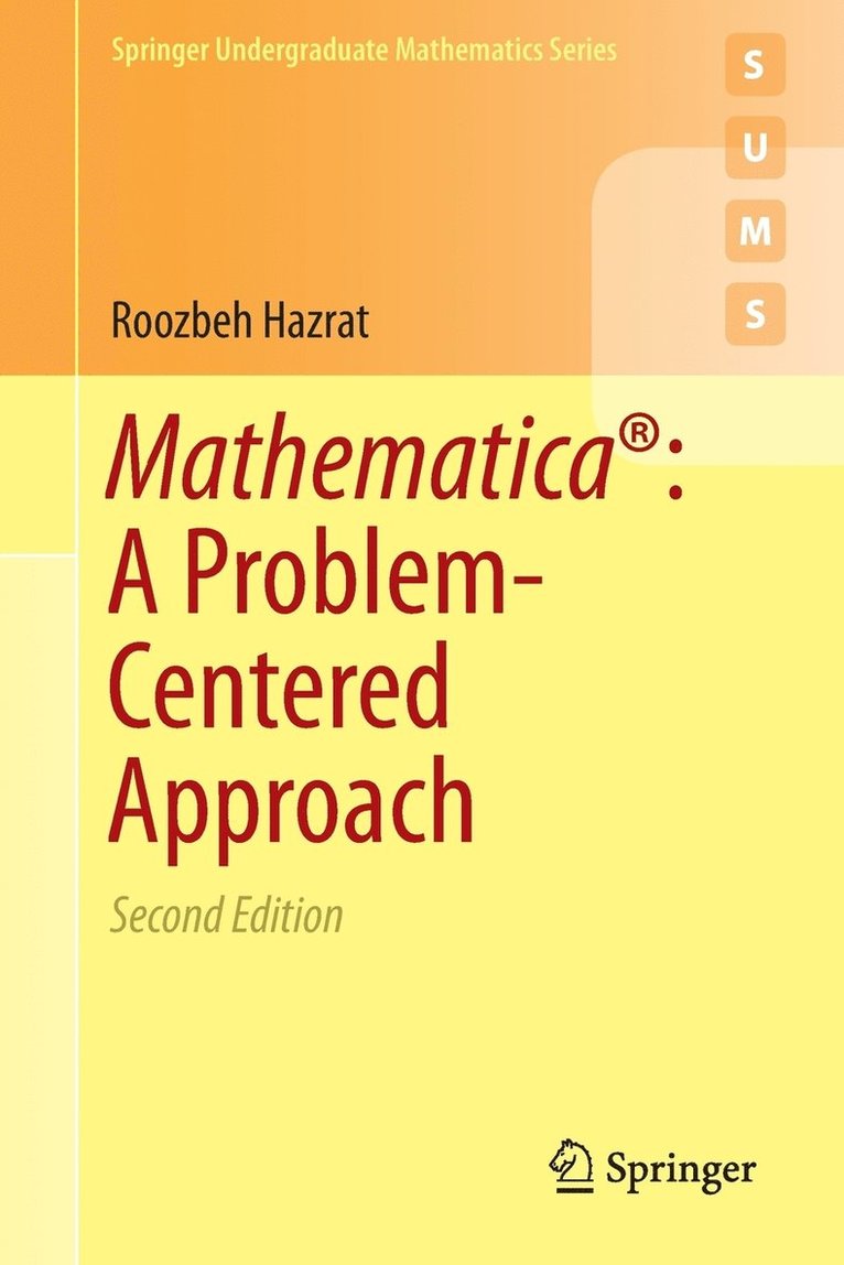 Roozbeh Hazrat - Mathematica®: A Problem-Centered Approach, Häftad