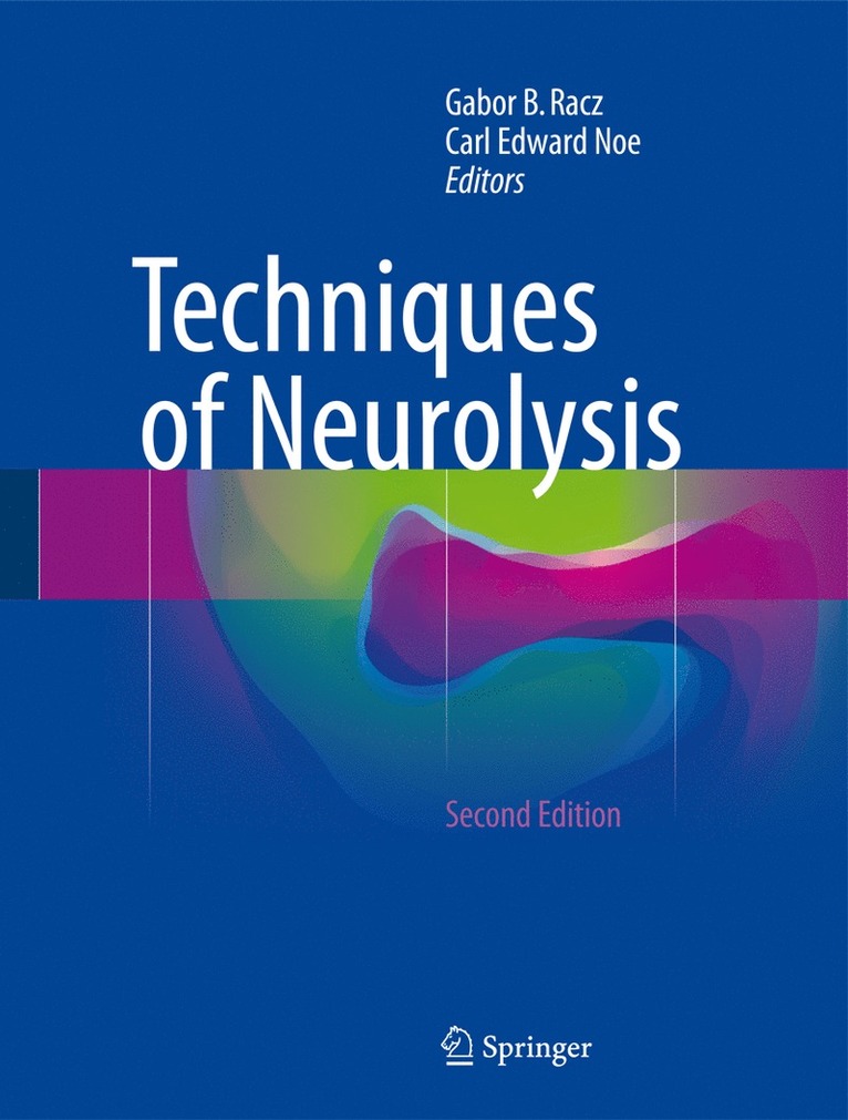 Gabor B. Racz, Carl Edward Noe - Techniques of Neurolysis, Inbunden