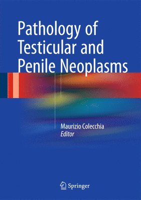 Pathology of Testicular and Penile Neoplasms 1