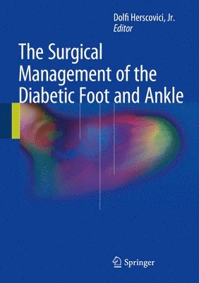 The Surgical Management of the Diabetic Foot and Ankle 1