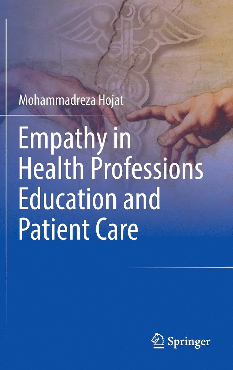 Empathy in Health Professions Education and Patient Care 1