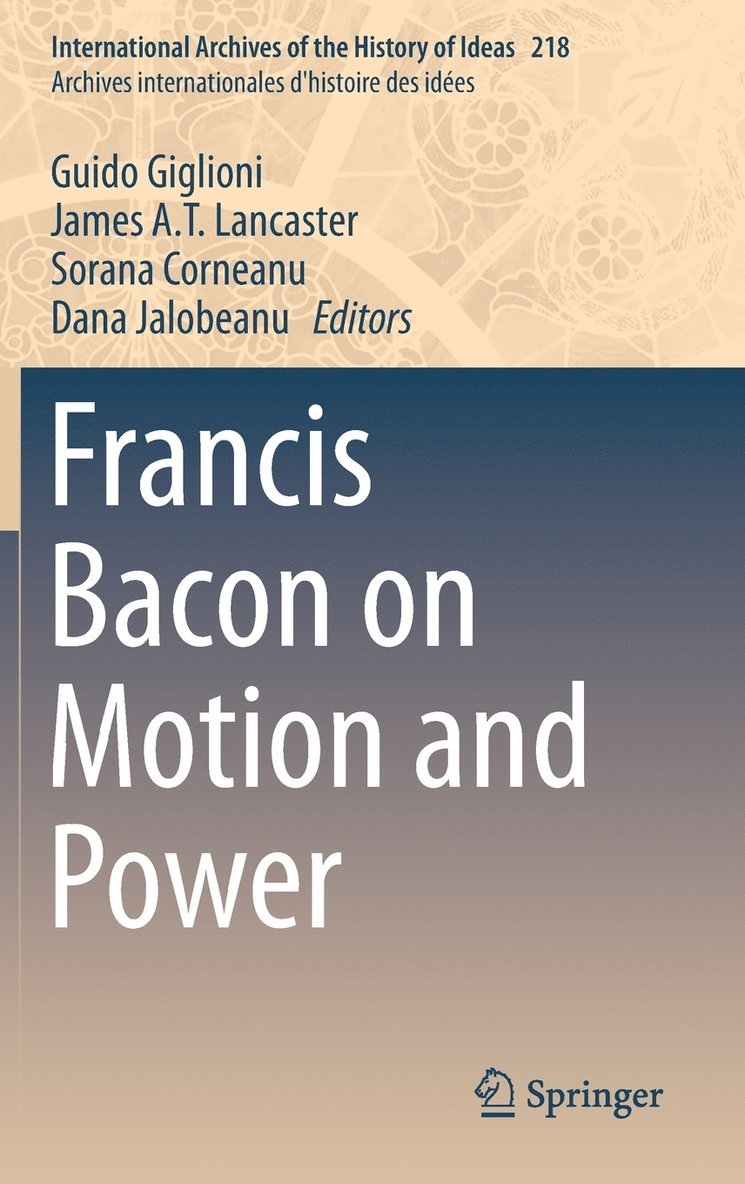 Francis Bacon on Motion and Power 1