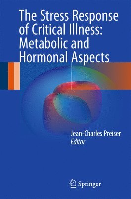 bokomslag Stress Response of Critical Illness: Metabolic and Hormonal Aspects