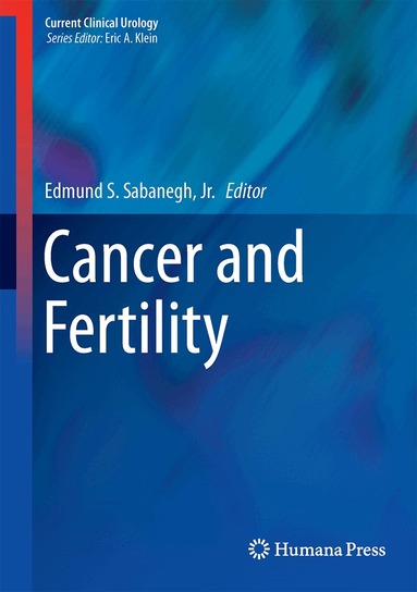 Edmund S. Sabanegh, Jr. - Cancer and Fertility, Inbunden