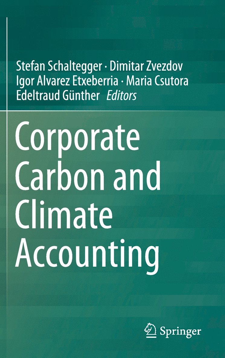 Stefan Schaltegger, Dimitar Zvezdov, Igor Alvarez Etxeberria, Maria Csutora, Edeltraud Günther - Corporate Carbon and Climate Accounting, Inbunden