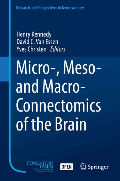 Henry Kennedy, David C. Van Essen, Yves Christen - Micro-, Meso- and Macro-Connectomics of the Brain, Inbunden