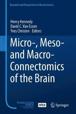 Micro-, Meso- and Macro-Connectomics of the Brain 1