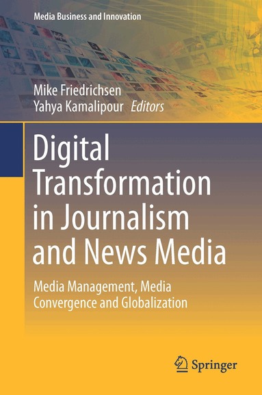 Mike Friedrichsen, Yahya Kamalipour - Digital Transformation in Journalism and News Media, Inbunden