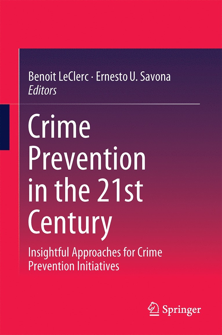 Benoit LeClerc, Ernesto U. Savona, Benoit Leclerc - Crime Prevention in the 21st Century, Inbunden