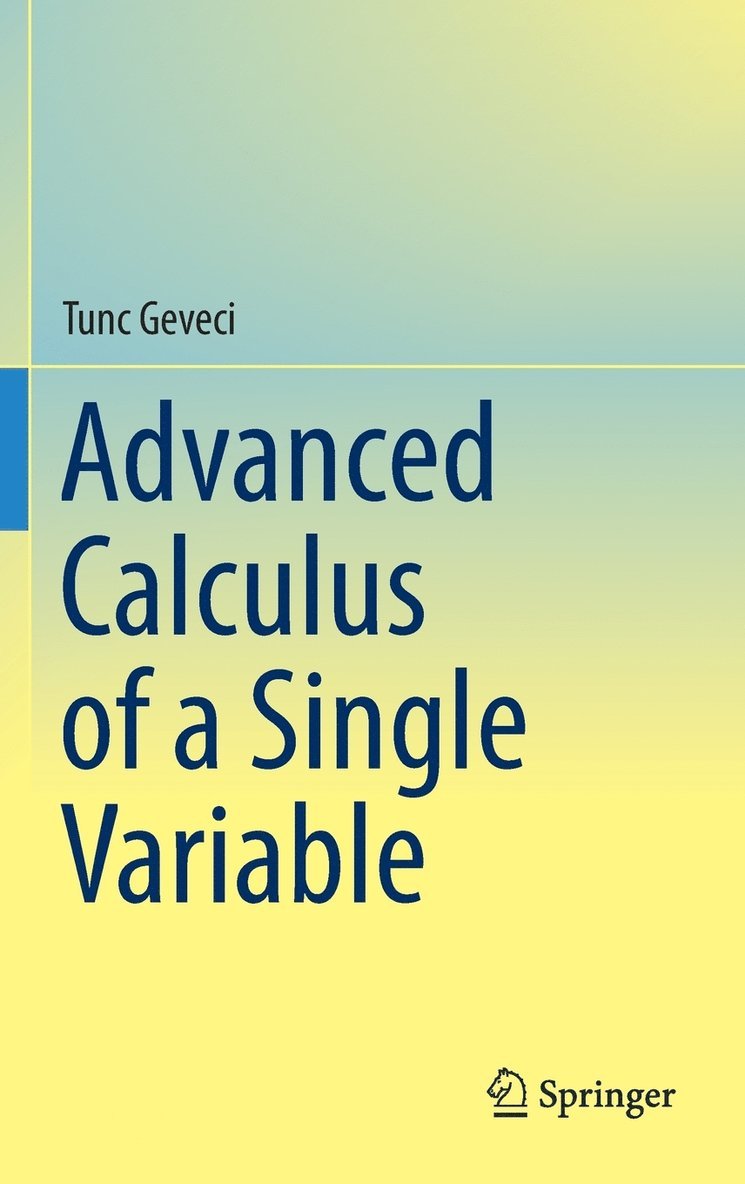 Advanced Calculus of a Single Variable 1