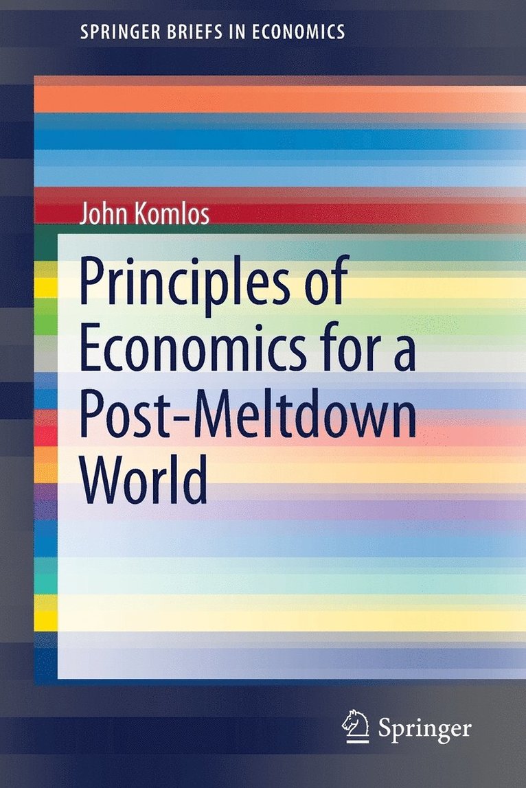John Komlos - Principles of Economics for a Post-Meltdown World, Häftad