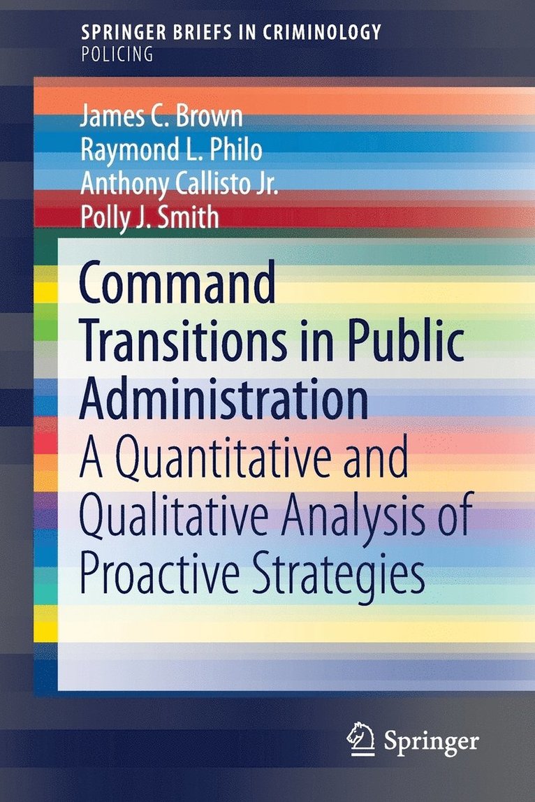 James C. Brown, Raymond L. Philo, Anthony Callisto Jr., Polly J. Smith - Command Transitions in Public Administration, Häftad