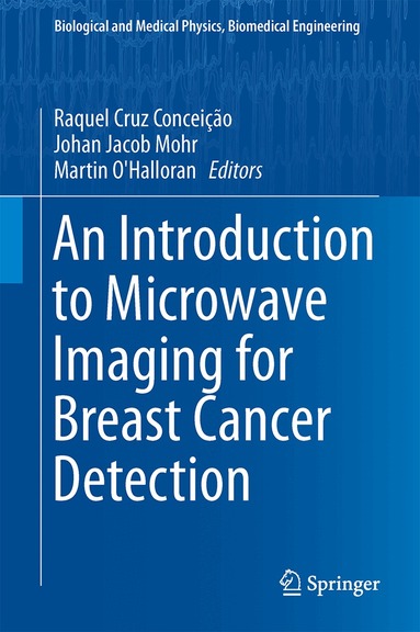 Raquel Cruz Conceição, Johan Jacob Mohr, Martin O'Halloran - Introduction to Microwave Imaging for Breast Cancer Detection, Inbunden