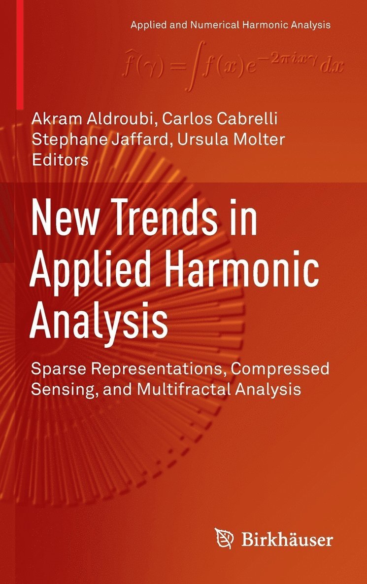 Akram Aldroubi, Carlos Cabrelli, Stephane Jaffard, Ursula Molter - New Trends in Applied Harmonic Analysis, Inbunden