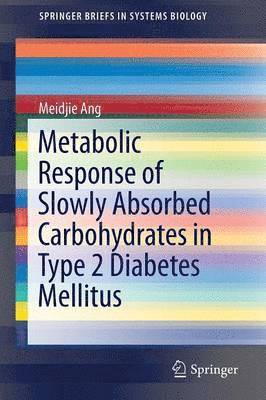 bokomslag Metabolic Response of Slowly Absorbed Carbohydrates in Type 2 Diabetes Mellitus