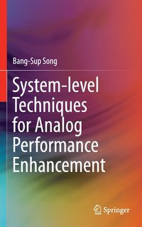 bokomslag System-level Techniques for Analog Performance Enhancement