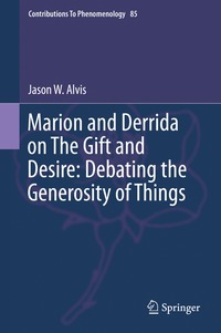 bokomslag Marion and Derrida on The Gift and Desire: Debating the Generosity of Things