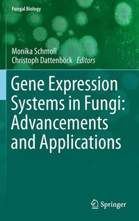 bokomslag Gene Expression Systems in Fungi: Advancements and Applications