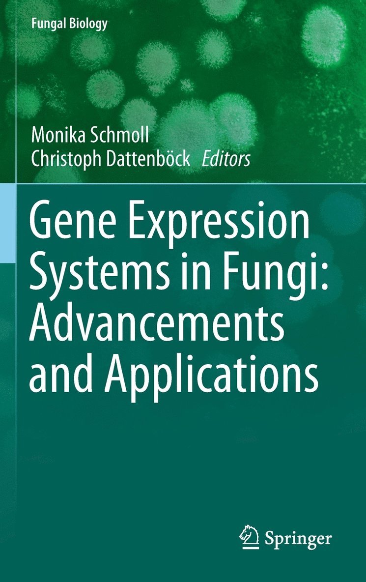 Gene Expression Systems in Fungi: Advancements and Applications 1