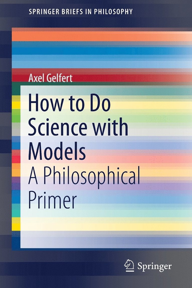 How to Do Science with Models 1