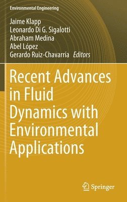 Recent Advances in Fluid Dynamics with Environmental Applications 1