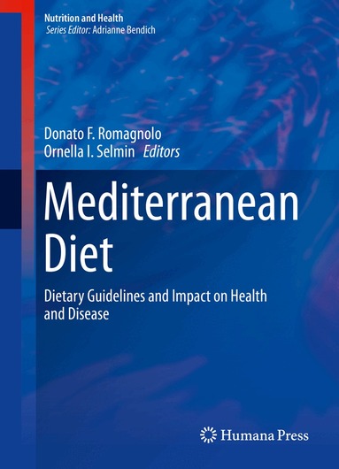 Donato F. Romagnolo, Ornella I. Selmin - Mediterranean Diet, Inbunden