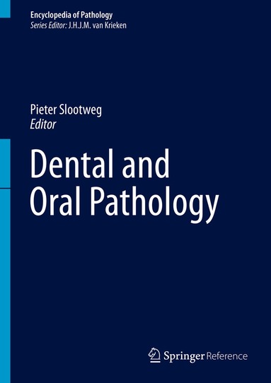 Pieter Slootweg - Dental and Oral Pathology, Inbunden