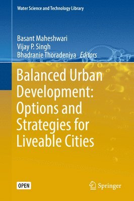 Balanced Urban Development: Options and Strategies for Liveable Cities 1
