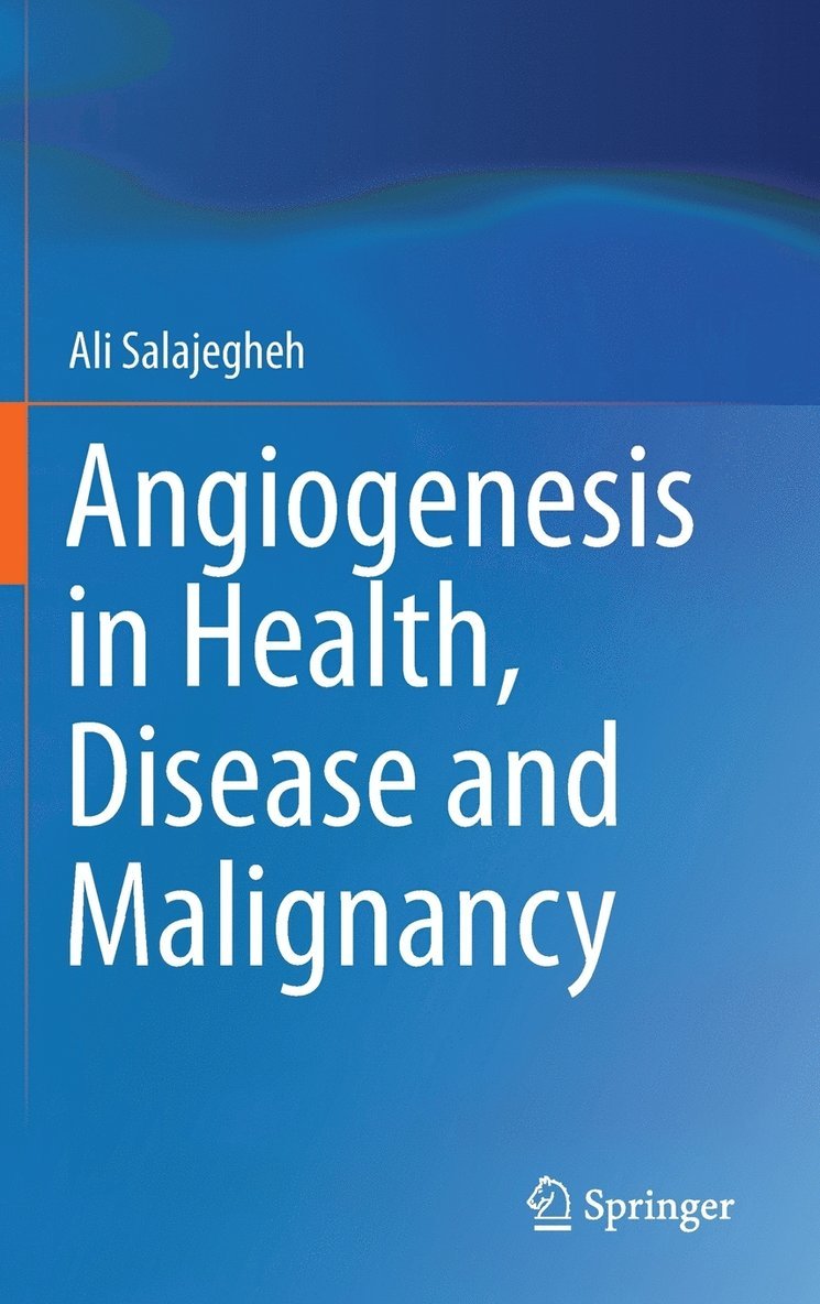 Angiogenesis in Health, Disease and Malignancy 1