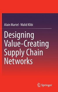 bokomslag Designing Value-Creating Supply Chain Networks