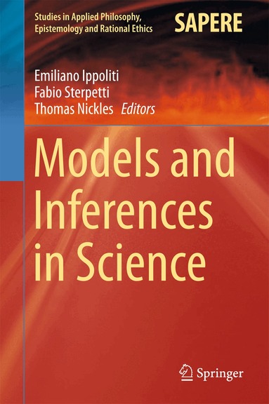 Emiliano Ippoliti, Fabio Sterpetti, Tom Nickles - Models and Inferences in Science, Inbunden