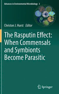 bokomslag The Rasputin Effect: When Commensals and Symbionts Become Parasitic