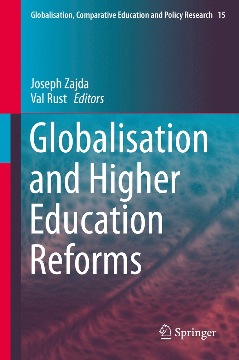 Joseph Zajda, Val Rust - Globalisation and Higher Education Reforms, Inbunden