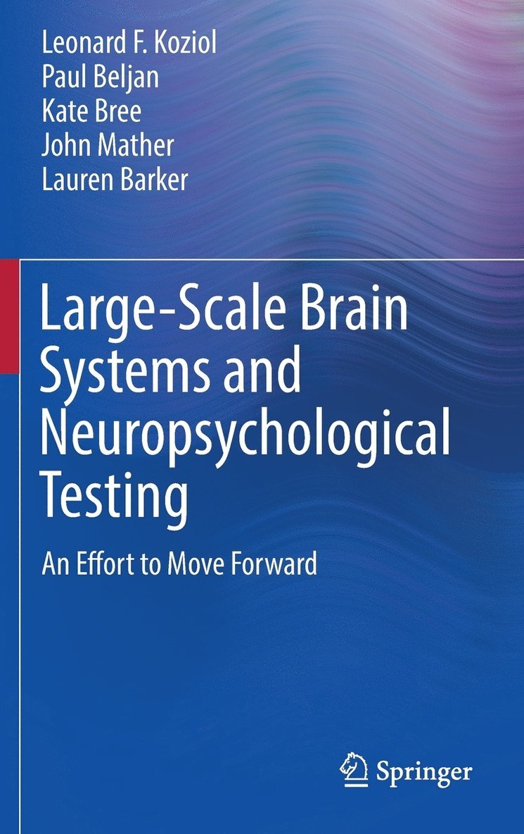 Leonard F. Koziol, Paul Beljan, Kate Bree, John Mather, Lauren Barker - Large-Scale Brain Systems and Neuropsychological Testing, Inbunden