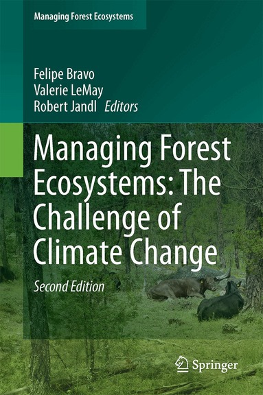 Felipe Bravo, Valerie LeMay, Robert Jandl - Managing Forest Ecosystems: The Challenge of Climate Change, Inbunden