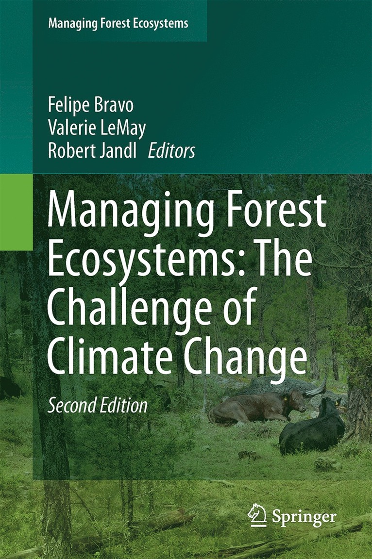 Felipe Bravo, Valerie LeMay, Robert Jandl, Valerie Lemay - Managing Forest Ecosystems: The Challenge of Climate Change, Inbunden