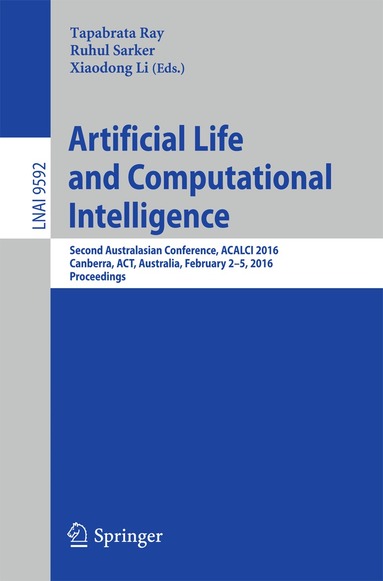 Tapabrata Ray, Ruhul Sarker, Xiaodong Li - Artificial Life and Computational Intelligence, Häftad