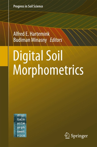 Alfred E. Hartemink, Budiman Minasny - Digital Soil Morphometrics, Inbunden