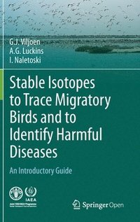 bokomslag Stable Isotopes to Trace Migratory Birds and to Identify Harmful Diseases