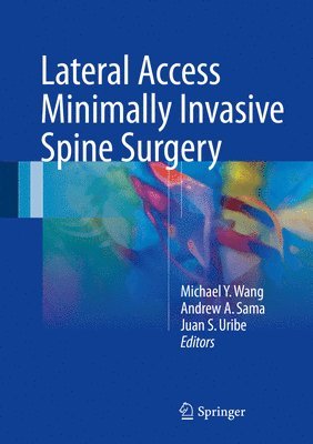 Lateral Access Minimally Invasive Spine Surgery 1