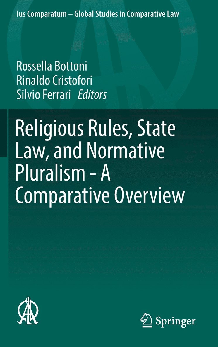 Religious Rules, State Law, and Normative Pluralism - A Comparative Overview 1