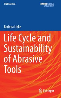 bokomslag Life Cycle and Sustainability of Abrasive Tools