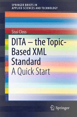 bokomslag DITA - the Topic-Based XML Standard