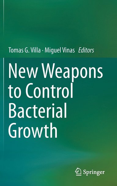 bokomslag New Weapons to Control Bacterial Growth